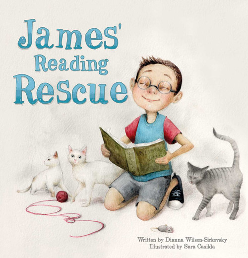 James' Reading Rescue by Dianna Wilson-Sirkovsky, Sara Casilda, 9781605376110
