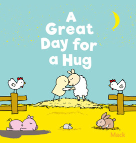 A Great Day for a Hug by Mack van Gageldonk, Mack van Gageldonk, 9781605376257