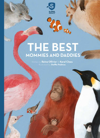 The Best Mommies and Daddies by Reina Ollivier, Karel Claes, Steffie Padmos, 9781605376271