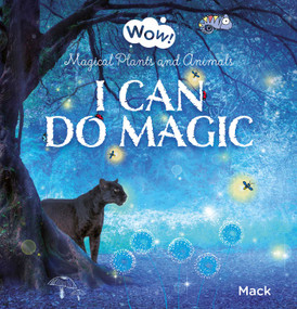 I Can Do Magic (Magical Plants and Animals) by Mack van Gageldonk, Mack van Gageldonk, 9781605376356