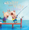 Walter and Willy Go Fishing by Bonnie Grubman, Judi  Abbot, 9781605376882