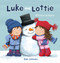 Luke and Lottie. Winter Is Here! by Ruth Wielockx, Ruth Wielockx, 9781605376967