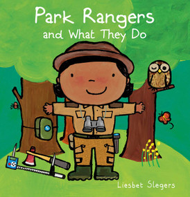 Park Rangers and What They Do by Liesbet Slegers, Liesbet Slegers, 9781605377148