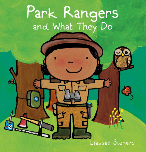 Park Rangers and What They Do by Liesbet Slegers, Liesbet Slegers, 9781605377148