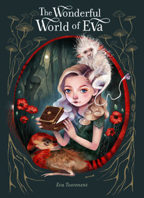 The Wonderful World of Eva by Eva Toorenent, Eva Toorenent, 9781605377377
