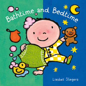 Bathtime and Bedtime by Liesbet Slegers, Liesbet Slegers, 9781605377506