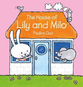 The House of Lily and Milo by Pauline Oud, Pauline Oud, 9781605377513