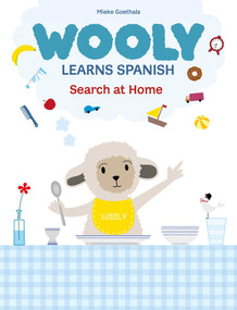Wooly Learns Spanish. Search at Home by Mieke Goethals, Mieke Goethals, 9781605377810
