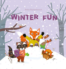 Winter Fun by Anita Bijsterbosch, Anita Bijsterbosch, 9781605377872