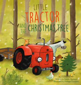 Little Tractor and the Christmas Tree by Natalie Quintart, Philippe Goossens, 9781605377889