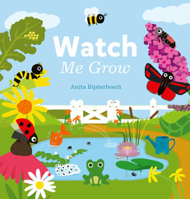 Watch Me Grow by Anita Bijsterbosch, Anita Bijsterbosch, 9781605378008