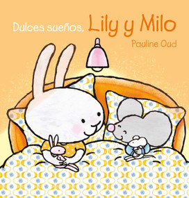 Dulces sueños, Lily y Milo (Spanish Edition) by Pauline Oud, Pauline Oud, 9781605378091