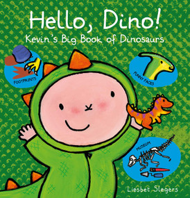 Hello, Dino! (Kevin's Big Book of Dinosaurs) by Liesbet Slegers, Liesbet Slegers, 9781605378350