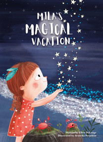 Mila's Magical Vacation by Ellen DeLange, Arancha Perpiñán, 9781605378367