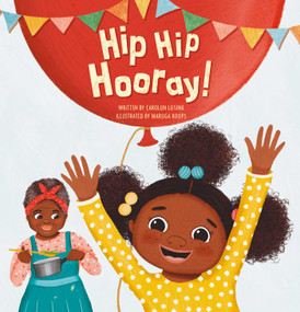 Hip Hip Hooray! by Carolijn Leisink, Maruga Koops, 9781605378404