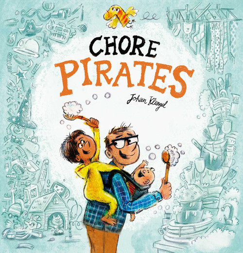 Chore Pirates by Johan Klungel, Johan Klungel, 9781605378411