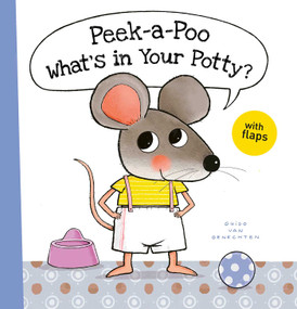 Peek-a-Poo What's in Your Potty? by Guido  Van Genechten, Guido  Van Genechten, 9781605378664