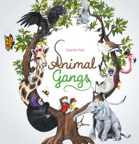 Animal Gangs by Scarlet Ratt, Scarlet Ratt, 9781605379388