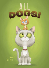 All Dogs! by Roel Seidell, Roel Seidell, 9781605379432