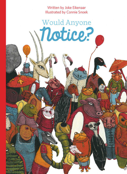 Would Anyone Notice? by Joke Eikenaar, Connie Snoek, 9781605379487
