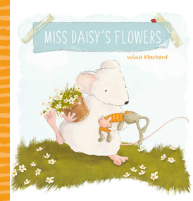 Miss Daisy's Flowers by Wina Eberhard, Wina Eberhard, 9781605379517