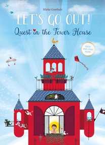Let's Go Out! (Quest in the Tower House) by Mieke Goethals, Mieke Goethals, 9781605379524