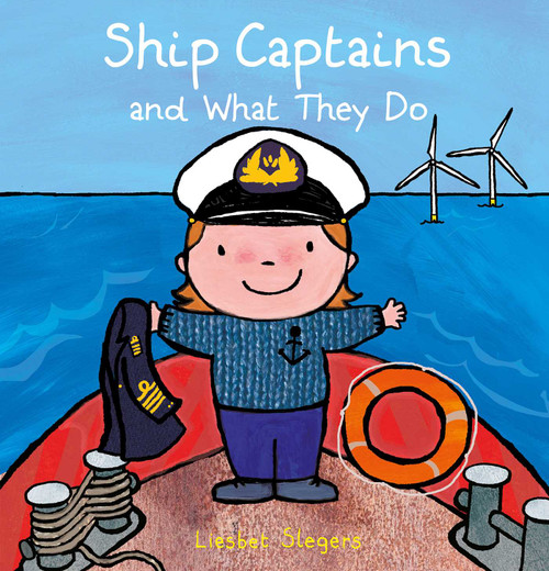 Ship Captains and What They Do by Liesbet Slegers, Liesbet Slegers, 9781605379630