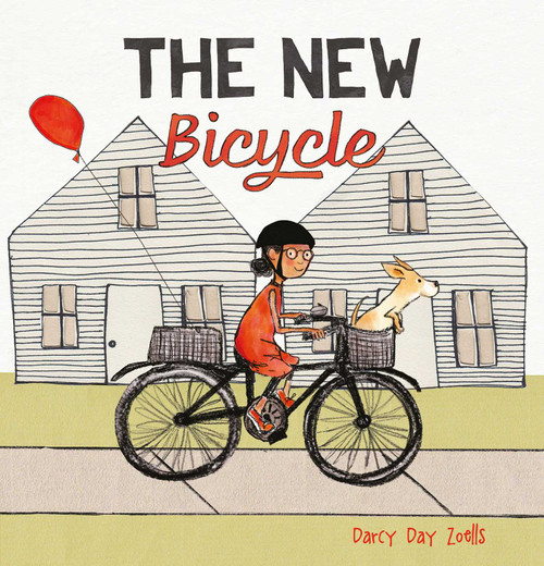 The New Bicycle by Darcy Day Zoells, Darcy Day Zoells, 9781605379647