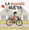 La bicicleta nueva (Spanish Edition) by Darcy Day Zoells, Darcy Day Zoells, 9781605379869