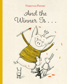 And the Winner Is . . . by Francesca Pirrone, Francesca Pirrone, 9781605379937