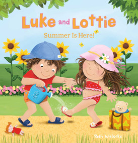 Luke and Lottie. Summer Is Here! by Ruth Wielockx, Ruth Wielockx, 9798890630063
