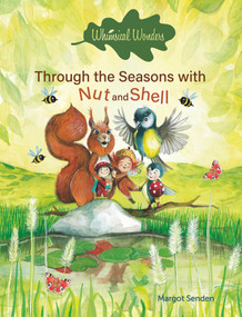 Through the Seasons with Nut and Shell by Margot Senden, Margot Senden, 9798890630070