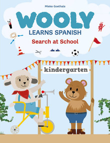 Wooly Learns Spanish. Search at School by Mieke Goethals, Mieke Goethals, 9798890630162