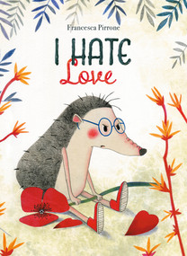 I Hate Love by Francesca Pirrone, Francesca Pirrone, 9798890630230