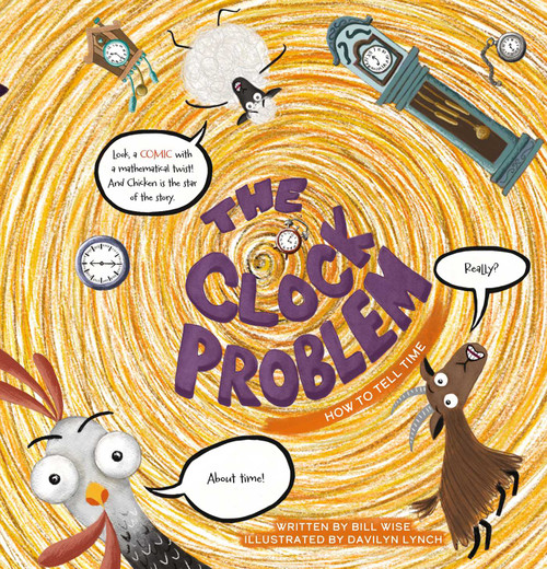 The Clock Problem (How to Tell Time) by Bill Wise, Davilyn Lynch, 9798890630278