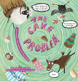 The Cake Problem (Equivalent and Simplified Fractions) by Bill Wise, Davilyn Lynch, 9798890630285