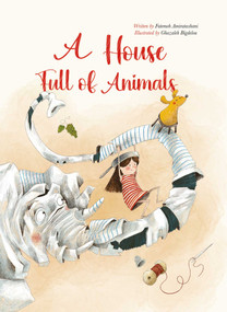 A House Full of Animals by Fatemeh Amiratashani, Ghazaleh Bigdelou, 9798890630698
