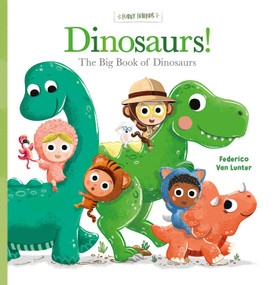 Dinosaurs! (The Big Book of Dinosaurs) by Federico Van Lunter, Federico Van Lunter, 9798890630919