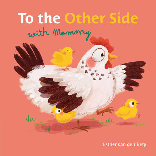 To the Other Side with Mommy by Esther van den Berg, Esther van den Berg, 9798890630933