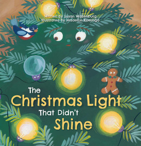 The Christmas Light that Didn't Shine by Susan Wallenburg, Madelon Koelinga, 9798890630957