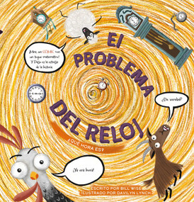 El problema del reloj (¿Qué hora es?) (Spanish Edition) by Bill Wise, Davilyn Lynch, 9798890631336