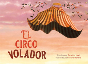 El circo volador (Spanish Edition) by Patrizia Levi, Laura Barella, 9798890631343