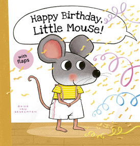 Happy Birthday, Little Mouse! by Guido  Van Genechten, Guido  Van Genechten, 9798890631541