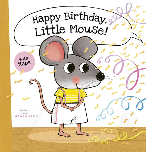Happy Birthday, Little Mouse! by Guido  Van Genechten, Guido  Van Genechten, 9798890631541