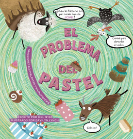 El problema del pastel (Fracciones equivalentes y simplificadas) (Spanish Edition) by Bill Wise, Davilyn Lynch, 9798890631671