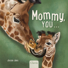 Mommy, You . . . by Jessie Jans, Jessie Jans, 9798890632180