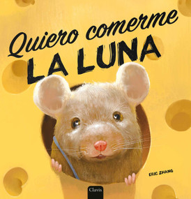 Quiero comerme la luna (Spanish Edition) by Eric Zhang, Eric Zhang, 9798890632487