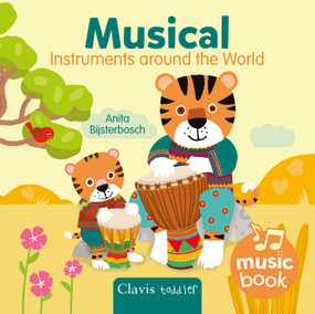 Musical Instruments around the World by Anita Bijsterbosch, Anita Bijsterbosch, 9798890632531