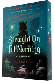 Straight On Till Morning (A Twisted Tale) by Liz Braswell, 9780736447720