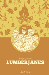 Lumberjanes Book Eight by Shannon Watters, ND Stevenson, Grace Ellis, Gus Allen, Various, 9798892158978